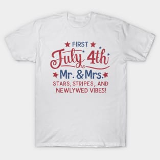 First July 4th Mr. & Mrs. Stars Stripes and Newlywed Vibes T-Shirt